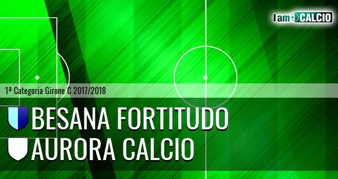 Besana Fortitudo - Aurora Calcio