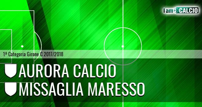 Aurora Calcio - Missaglia Maresso