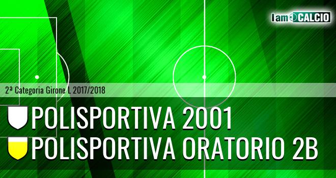 Polisportiva 2001 - Polisportiva Oratorio 2B