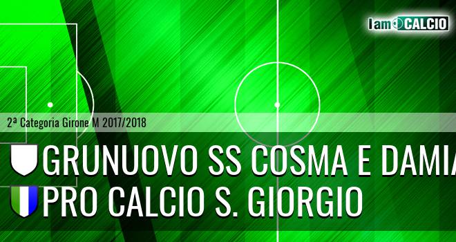 Grunuovo SS Cosma e Damiano - Pro Calcio S. Giorgio