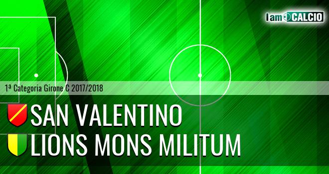 San Valentino - Lions Mons Militum