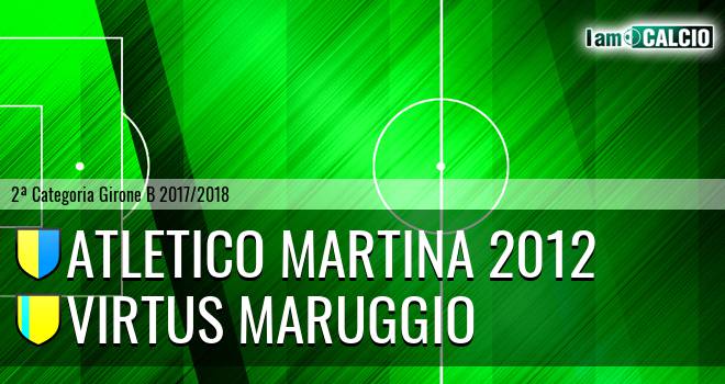 Atletico Martina 2012 - Virtus Maruggio