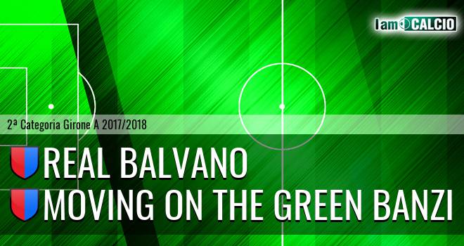 Real Balvano - Moving on the Green Banzi