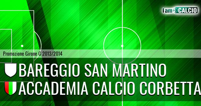 Bareggio San Martino - Accademia Calcio Corbetta Vittuone