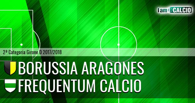 Borussia Aragones - Frequentum Calcio