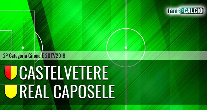 Castelvetere - Real Caposele