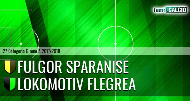 Fulgor Sparanise - Lokomotiv Flegrea