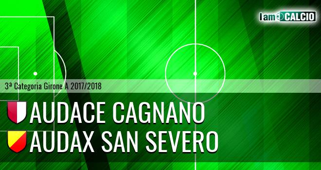 Audace Cagnano - Audax San Severo