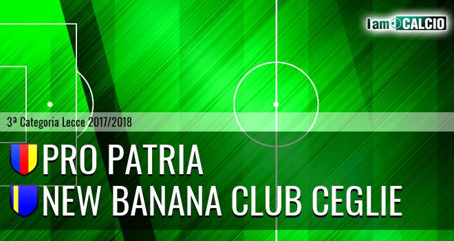 Pro Patria - New Banana Club Ceglie