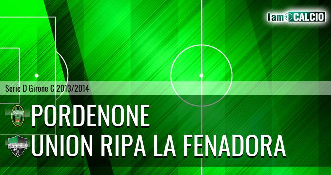 Pordenone - Union Ripa La Fenadora