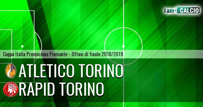 Rapid Torino - Atletico Torino