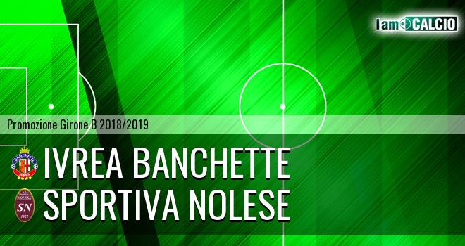 Ivrea Banchette - Sportiva Nolese