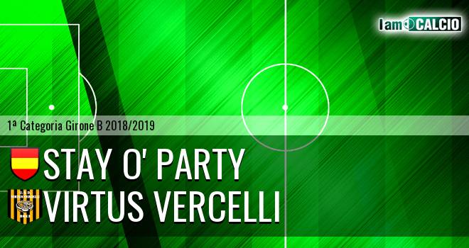 Stay O' Party - Virtus Vercelli