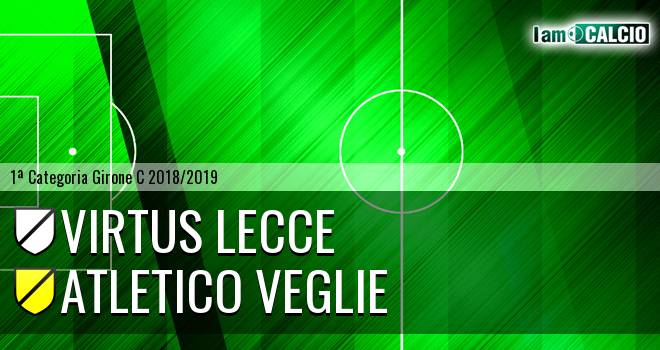Virtus Lecce - Atletico Veglie
