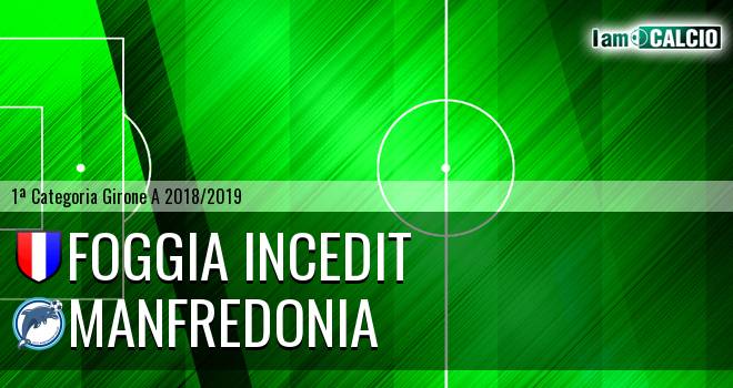 Foggia Incedit - Manfredonia Calcio 1932