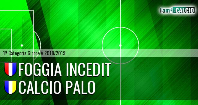 Foggia Incedit - Città di Palo Calcio