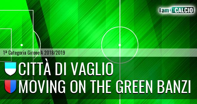 Città di Vaglio - Moving on the Green Banzi