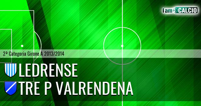 Ledrense - Tre P Valrendena