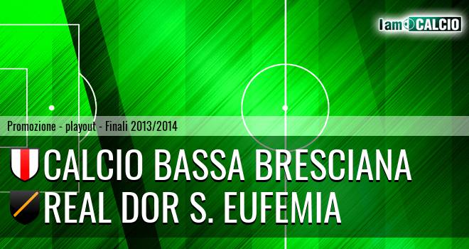 Calcio Bassa Bresciana - Real Dor S. Eufemia