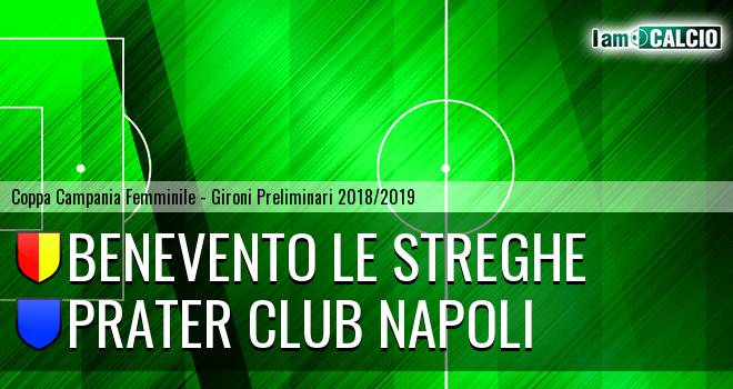 Benevento Le Streghe - Prater Club Napoli