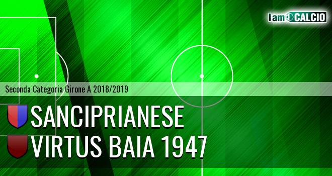 Sanciprianese - Virtus Baia 1947