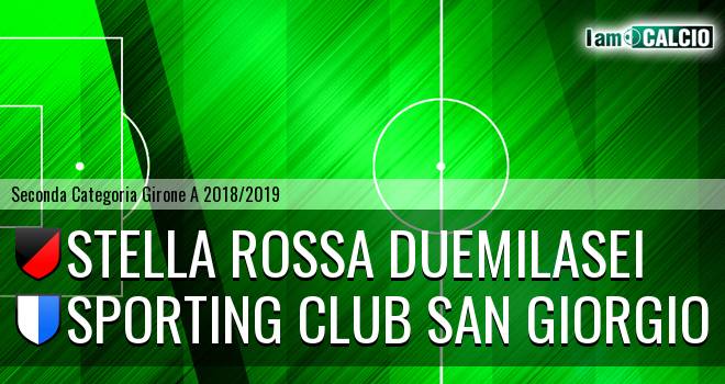 Stella Rossa Duemilasei - Sporting Club San Giorgio