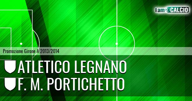 Atletico Legnano - F. M. Portichetto