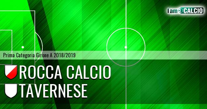 Rocca Calcio - Tavernese