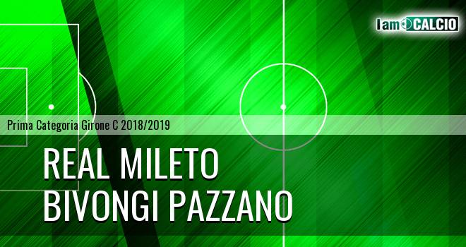 Real Mileto - Bivongi Pazzano