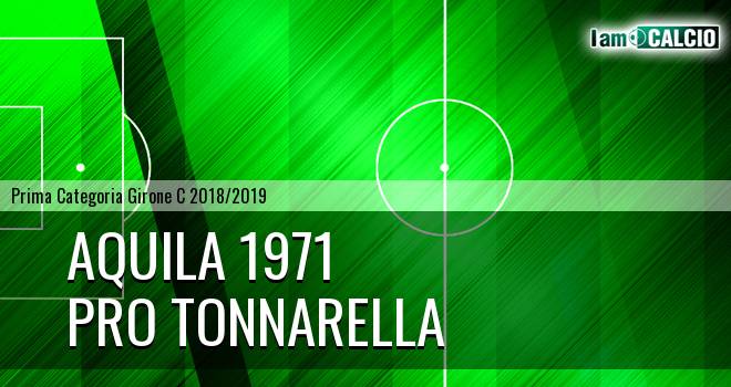 Aquila 1971 - Pro Tonnarella