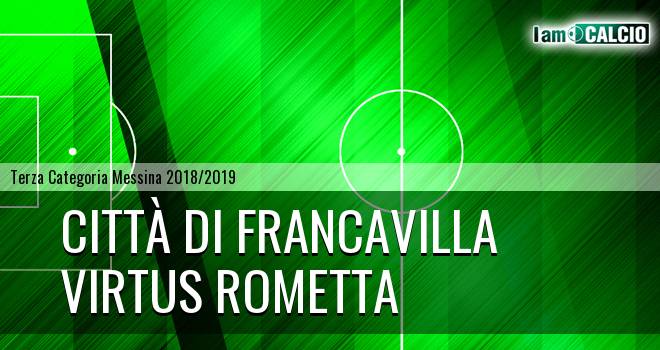 Città di Francavilla - Virtus Rometta