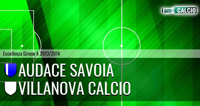 Audace Savoia - Villanova Calcio