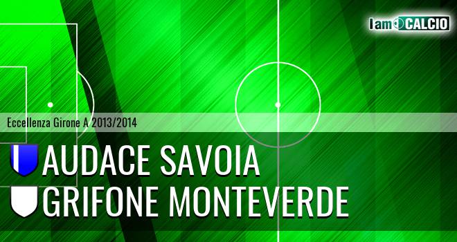 Audace Savoia - Grifone Monteverde