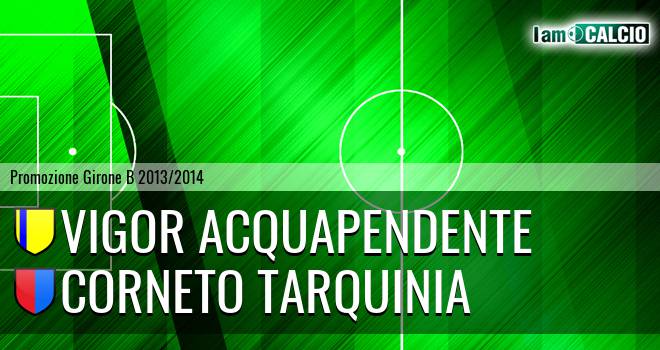 Vigor Acquapendente - Corneto Tarquinia