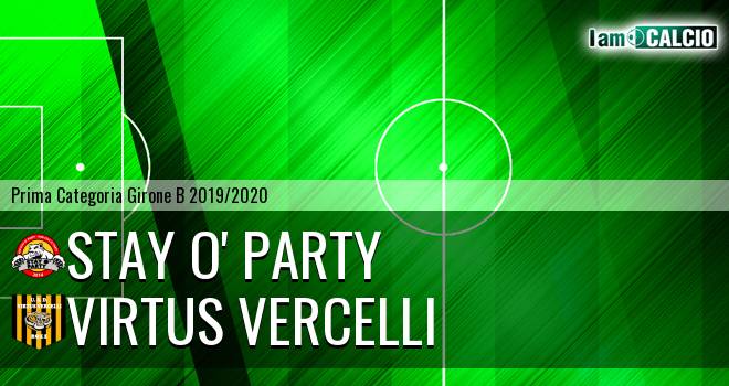 Stay O' Party - Virtus Vercelli