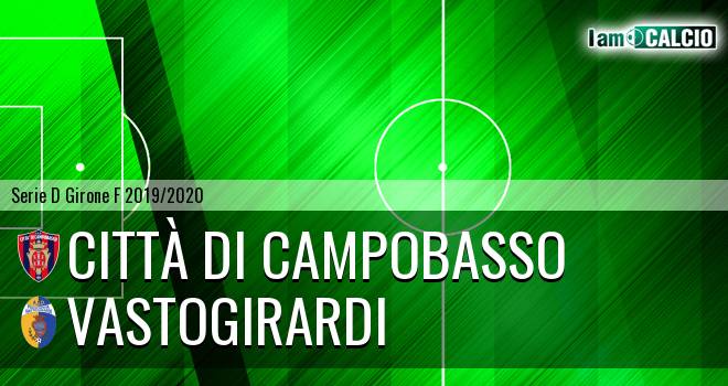 Città di Campobasso - Vastogirardi - Serie D Girone F 2019 - 2020