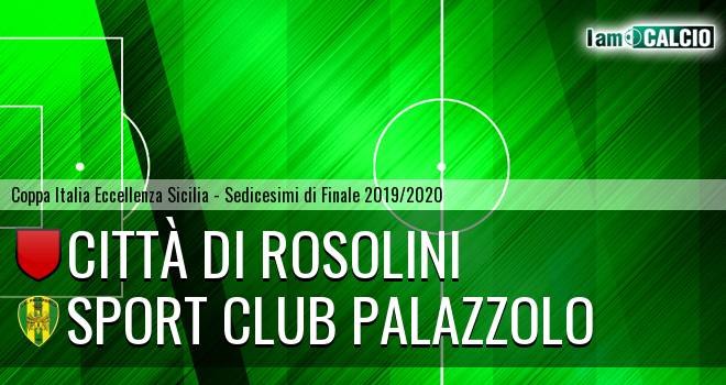 Città di Rosolini - Sport Club Palazzolo