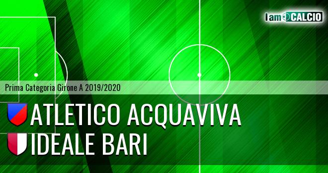 Atletico Acquaviva - Ideale Bari