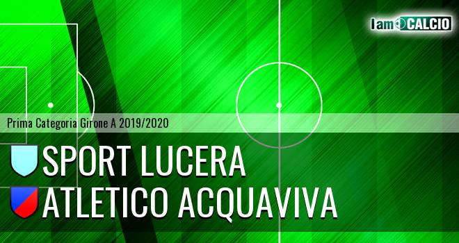Lucera Calcio - Atletico Acquaviva