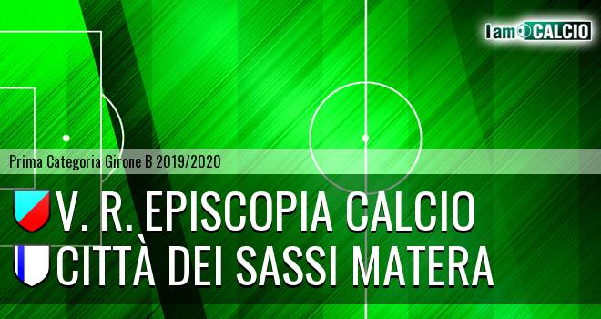 V. R. Episcopia Calcio - Città dei Sassi Matera