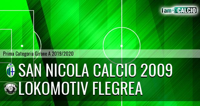 San Nicola Calcio 2009 - Lokomotiv Flegrea