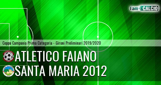 Atletico Faiano - Santa Maria 2012