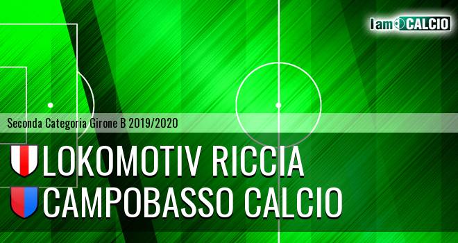 Lokomotiv Riccia - Campobasso Calcio