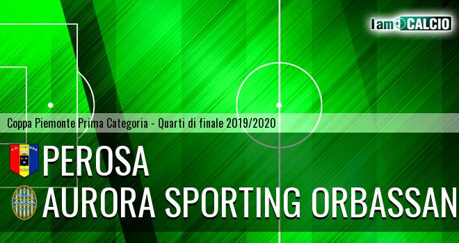 Perosa - Aurora Sporting Orbassano