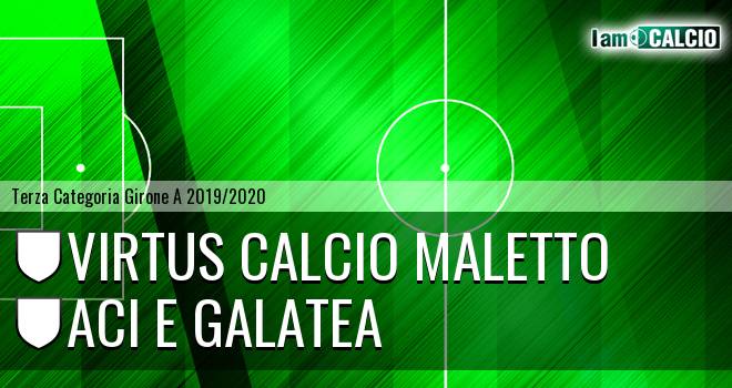 Virtus Calcio Maletto - Aci e Galatea