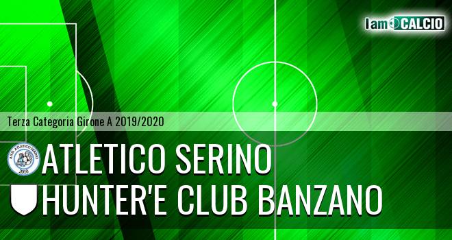 Atletico Serino - Hunter'e Club Banzano