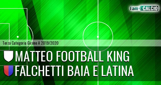 Matteo Football King - Falchetti Baia e Latina