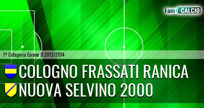 Cologno Frassati Ranica - Nuova Selvino 2000