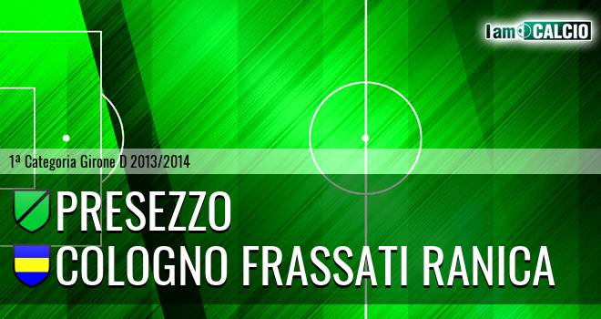 Presezzo - Cologno Frassati Ranica