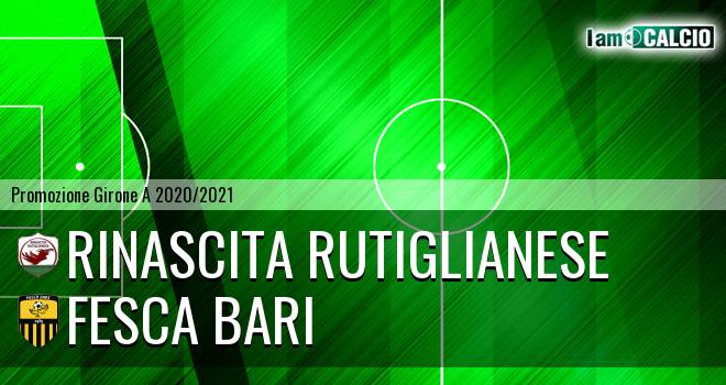 Rinascita Rutiglianese - Fesca Bari